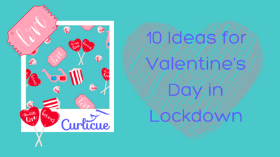 10 Ideas for Valentine's Day in Lockdown