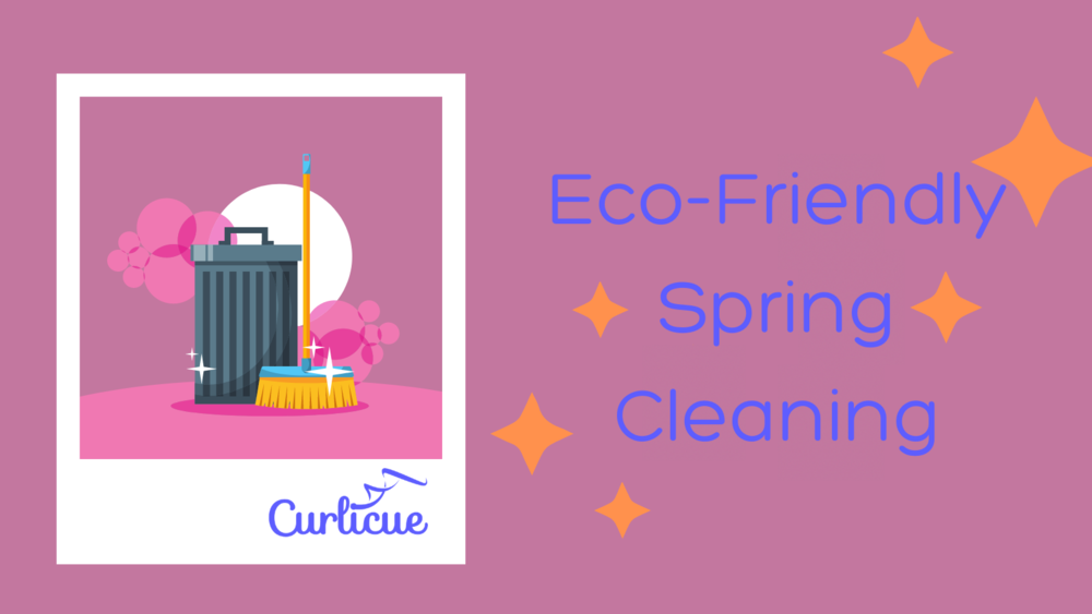 Eco-Friendly Spring Cleaning – Curlicue UK